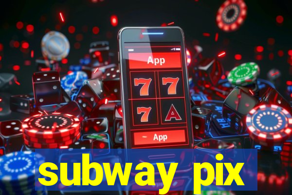 subway pix